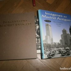 Libros de segunda mano: IMAGENES DEL MADRID ANTIGUO 2 TOMOS ALBUM FOTOGRÁFICO TOMO 1 1857 1939 TOMO 2 1930 1965 29X25.5 CM.