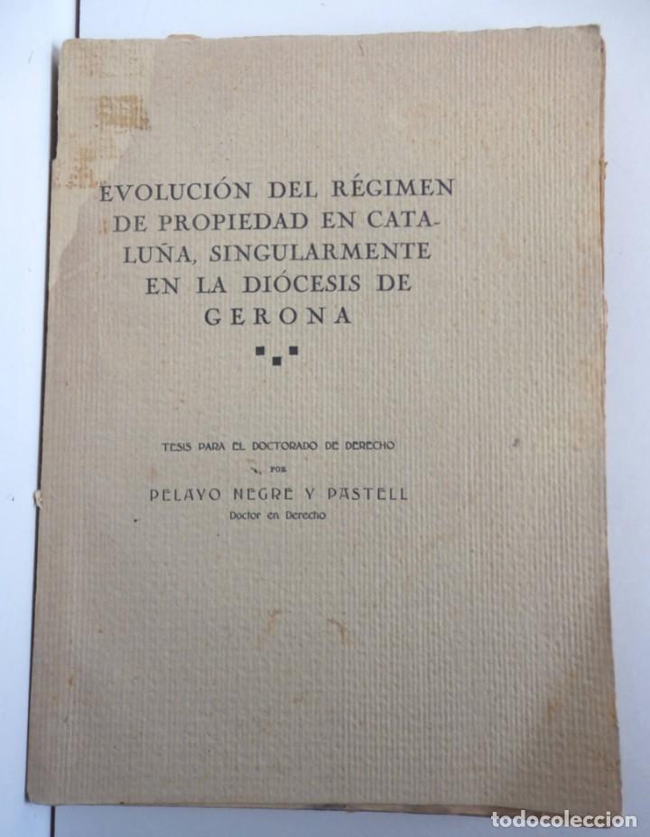 Gebrauchte B&uuml;cher: Pelayo NEGRE I PASTELL, Evoluci&oacute;n del regimen de propiedad en Catalu&ntilde;a, singularmente en la di&oacute;cesis