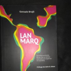 Libros de segunda mano: LANMARQ LA NUEVA ECONOMIA DE LAS MARCAS LATINAS - GONZALO BRUJO