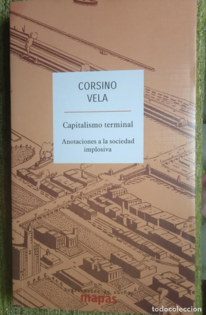 Gebrauchte B&uuml;cher: Capitalismo terminal : anotaciones a la sociedad implosiva.- Vela Noriega, Corsino
