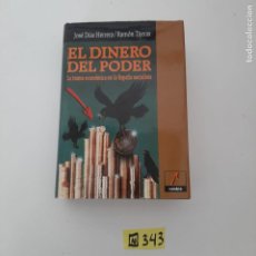 Libros de segunda mano: EL DINERO DEL PODER. Lote 327962363