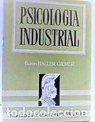 Second hand books: B VON HALLER GILMER ... PSICOLOGIA INDUSTRIAL ... 1963
