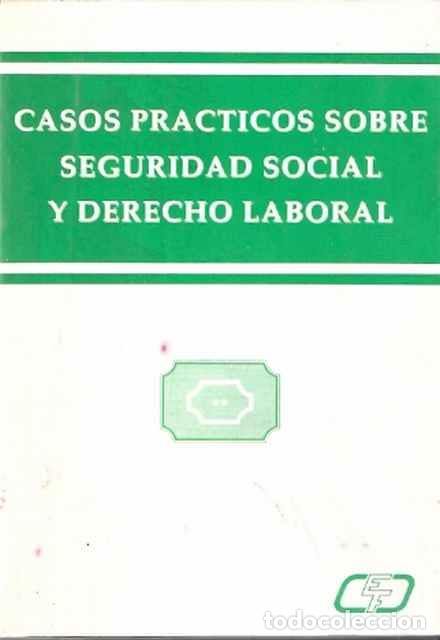 Second hand books: Casos pr&aacute;cticos sobre Seguridad Social y Derecho Laboral - VV. AA.