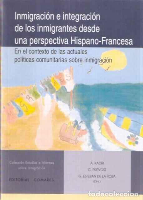 Second hand books: Inmigraci&oacute;n e integraci&oacute;n de los inmigrantes desde una perspectiva Hispano-Francesa - Kadri, A y dos