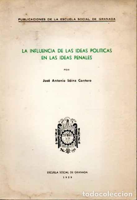 Second hand books: La influencia de las ideas pol&iacute;ticas en las ideas penales - Sa&iacute;nz Cantero, Jos&eacute; Antonio
