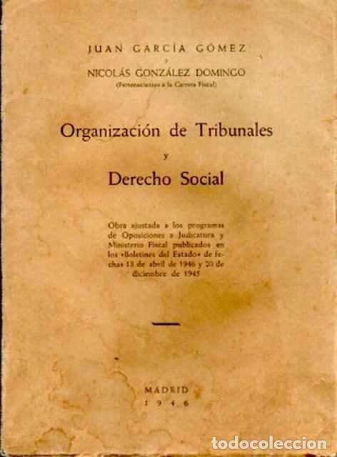 Second hand books: Organizaci&oacute;n de Tribunales y Derecho Social - Garc&iacute;a G&oacute;mez, Juan y Gonz&aacute;lez Domingo, Nicol&aacute;s