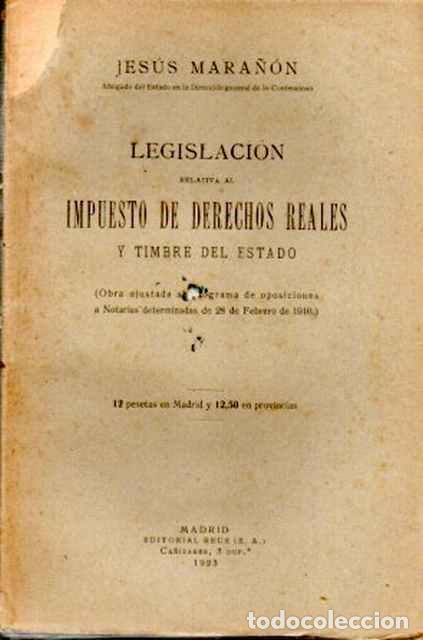 Second hand books: Legislaci&oacute;n relativa al Impuesto de Derechos Reales y Timbre del Estado - Mara&ntilde;on, Jes&uacute;s