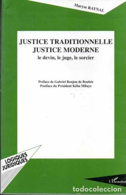 Second hand books: Justice Tradictionnelle. Justice Moderne, le devin, le juge, le sorcier. - Raynal, Maryse