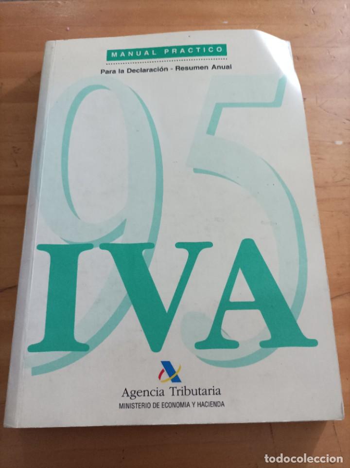 Libri di seconda mano: MANUAL PRACTICO PARA LA DECLARACI&Oacute;N -RESUMEN ANUAL.IVA.1995,254 PAG.VER &Iacute;NDICE.