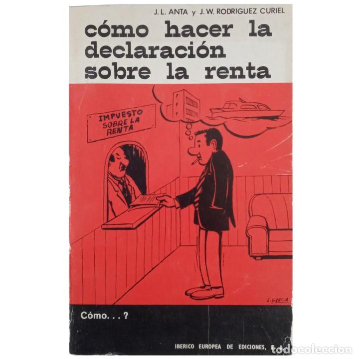 Libri di seconda mano: C&Oacute;MO HACER LA DECLARACI&Oacute;N SOBRE LA RENTA. Anta, J. L. / Rodr&iacute;guez Curiel, J. W.