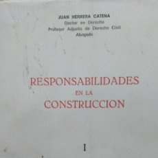 Libros de segunda mano: RESPONSABILIDADES EN LA CONSTRUCCIÓN I. JUAN HERRERA CATENA. GRANADA