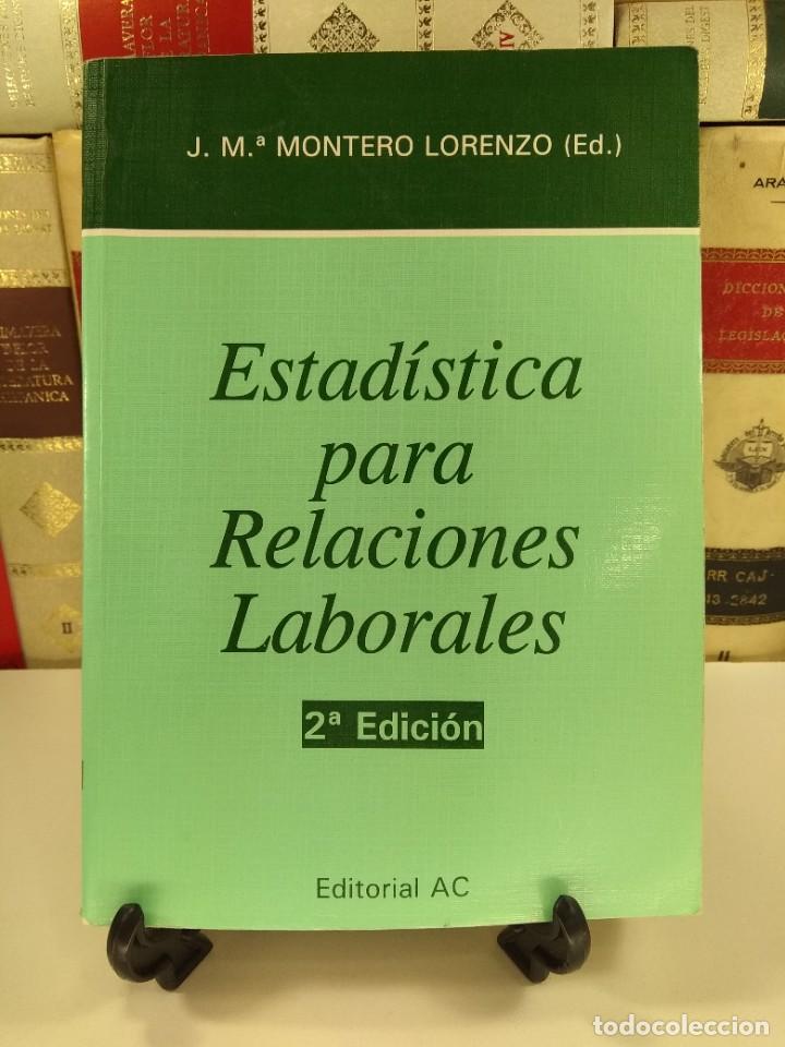 Libri di seconda mano: ESTAD&Iacute;STICA PARA RELACIONES LABORALES. MONTERO LORENZO, J.M&ordf;. 2&ordf; Ed. a&ntilde;o 2000. ISBN: 8472881679.