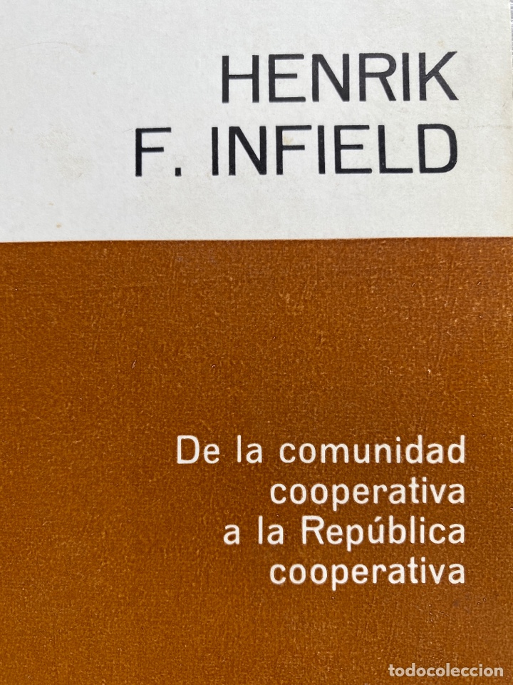 Second hand books: DE LA COMUNIDAD COOPERATIVA A LA REPUBLICA COOPERATIVA / Henrik F. Infield