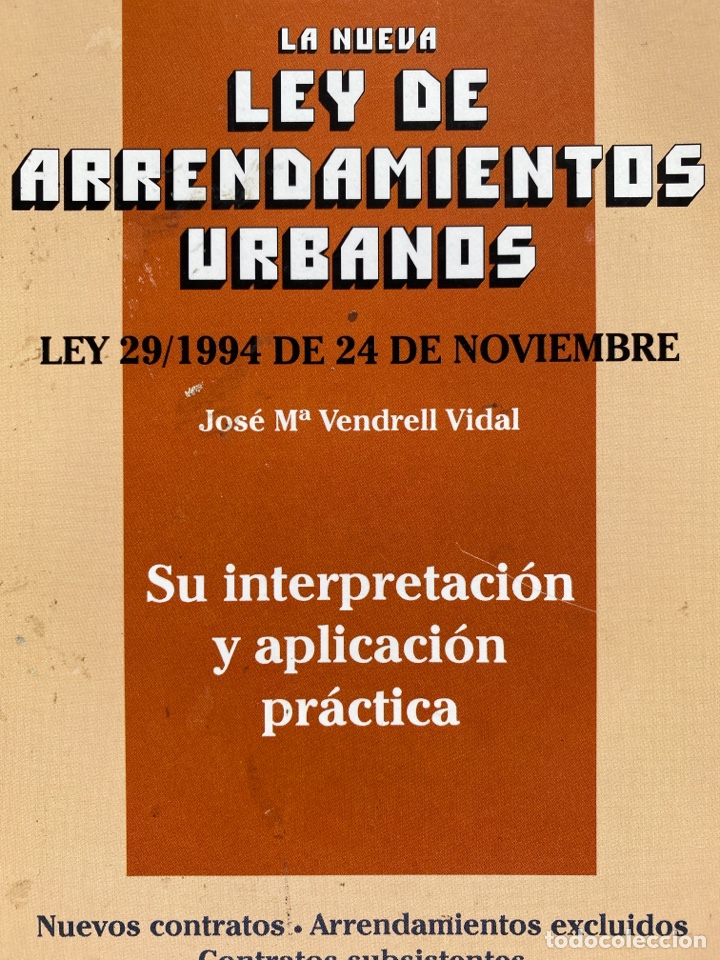 Second hand books: LA NUEVA LEY DE ARRENDAMIENTOS URBANOS. LEY 29/1994 DE 24 DE NOVIEMBRE / Vendrell Vidal