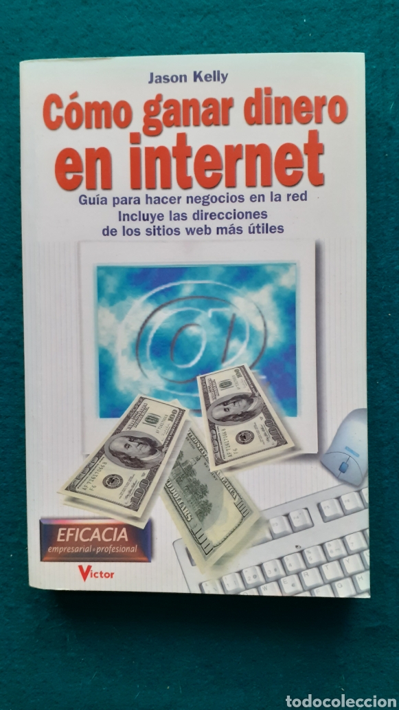 Libros de segunda mano: C&oacute;mo ganar dinero en internet - Jason Kelly - Foto 1