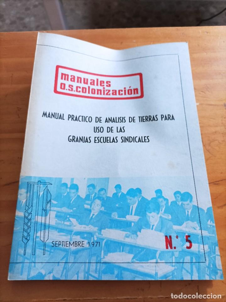 Libri di seconda mano: MANUAL PR&Aacute;CTICO DE AN&Aacute;LISIS DE TIERRAS PARA USO DE LAS GRANJAS ESCUELAS SINDICALES, SEPTIEMBRE 1971.