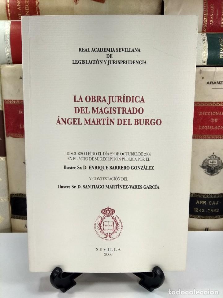 Second hand books: LA OBRA JUR&Iacute;DICA DEL MAGISTRADO &Aacute;NGEL MART&Iacute;N DEL BURGO. A&ntilde;o 2006. ISBN: 8461131959.