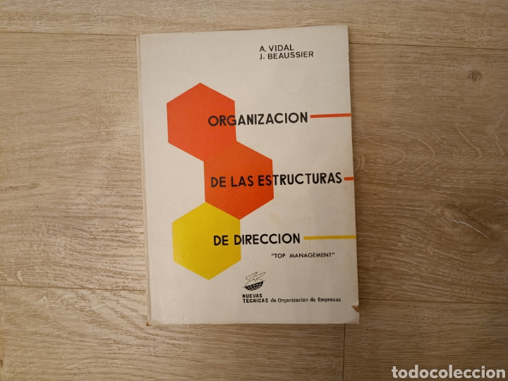 Libri di seconda mano: ORGANIZACI&Oacute;N DE LAS ESTRUCTURAS DE DIRECCI&Oacute;N &rdquo;TOP MANAGEMENT&rdquo; - A. VIDAL, J.BEAUSSIER