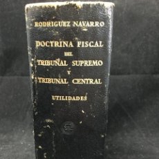 Libros de segunda mano: DOCTRINA FISCAL DEL TRIBUNAL SUPREMO Y TRIBUNAL CENTRAL. MANUEL RODRÍGUEZ NAVARRO, AGUILAR 1958