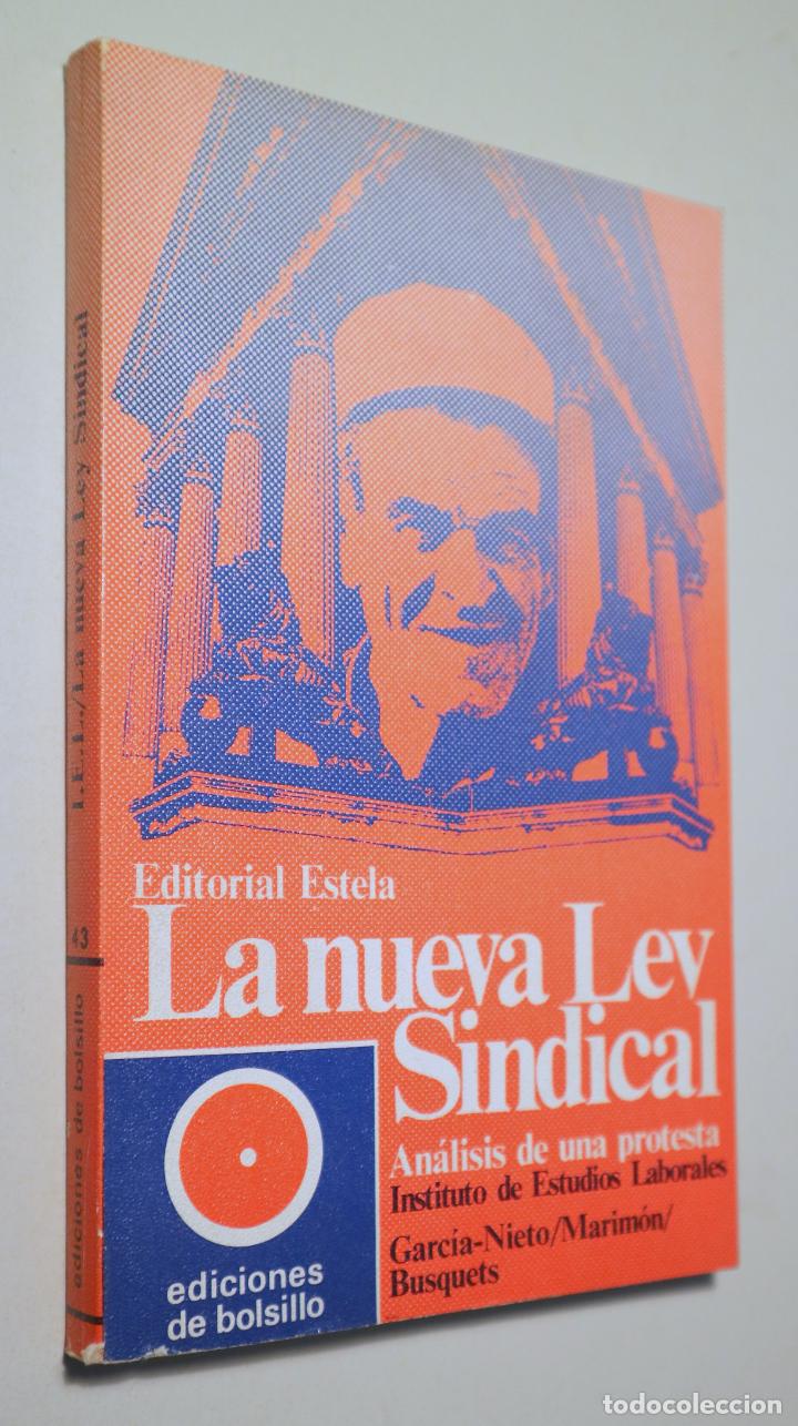 Libri di seconda mano: GARC&Iacute;A-NIETO, J. N. - BUSQUETS, A. - MARIM&Oacute;N, S. - LA NUEVA LEY SINDICAL. An&aacute;lisis de una protesta -