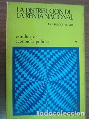 Libri di seconda mano: La distribuci&oacute;n de la renta nacional. Jes&uacute;s Prados Arrarte