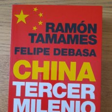 Libros de segunda mano: TAMAMES, RAMÓN, CHINA, TERCER MILENIO, EL DRAGÓN OMNIPOTENTE, ED. PLANETA, 2013.. Lote 343804518