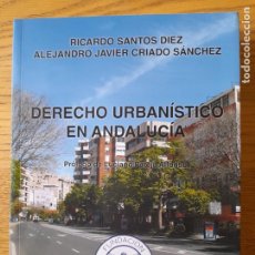 Libros de segunda mano: SANTOS, RICARDO, DERECHO URBANÍSTICO EN ANDALUCÍA, ED. FUND. FYDU, 2012.. Lote 344722688