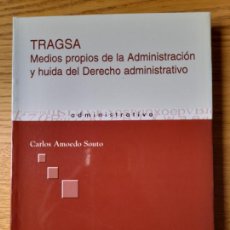 Libros de segunda mano: AMOEDO, CARLOS, TRAGSA, MEDIOS PROPIOS DE LA ADMINISTRACIÓN Y HUIDA DEL DERECHO, C.A. CORUÑA, 2004.. Lote 344752673