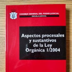 Libros de segunda mano: POLO, SUSANA, C.G.P.J. ASPECTOS PROCESALES Y SUSTANTIVOS DE LA LEY ORGANICA, I/2004. Lote 344752973