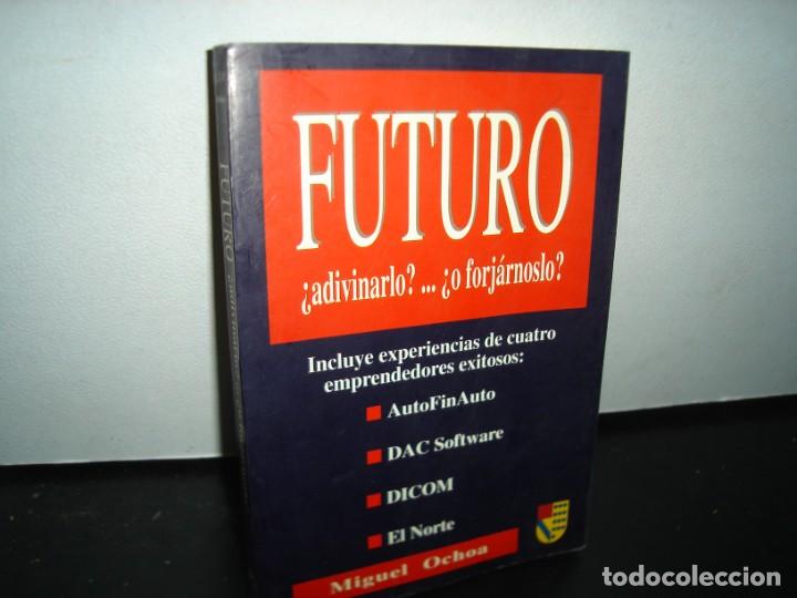 Libri di seconda mano: 9- FUTURO, &iquest;ADIVINARLO O FORJ&Aacute;RNOSLO? - MIGUEL OCHOA