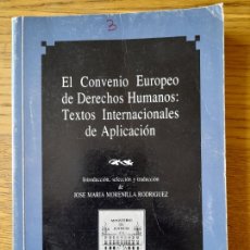 Libros de segunda mano: RARO. MORENILLA, JOSE MARIA, EL CONVENIO EUROPEO DE DERECHOS HUMANOS, ED. MIN. JUSTICIA, 1988. Lote 345517453