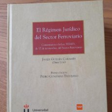 Libros de segunda mano: GUILLEN, JAVIER, EL RÉGIMEN JURÍDICO DEL SECTOR FERROVIARIO, ED. ARANZADI, 2007.. Lote 345524983