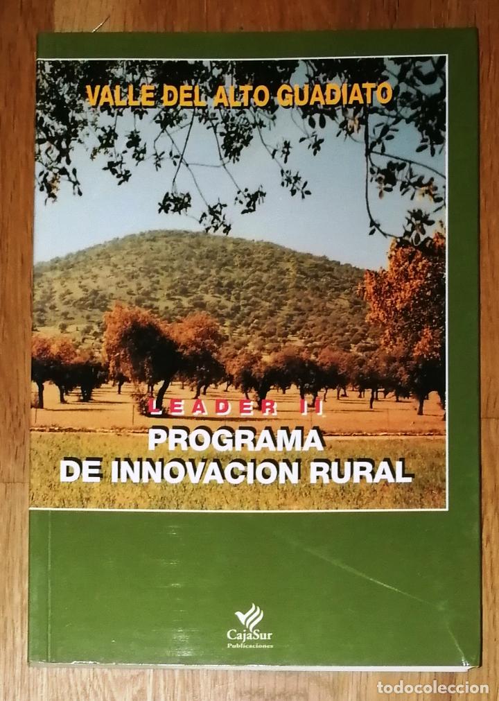 Libri di seconda mano: PROGRAMA DE INNOVACI&Oacute;N RURAL DEL VALLE DEL ALTO GUADIATO : LEADER II (Mayor) / Guadiato 2000