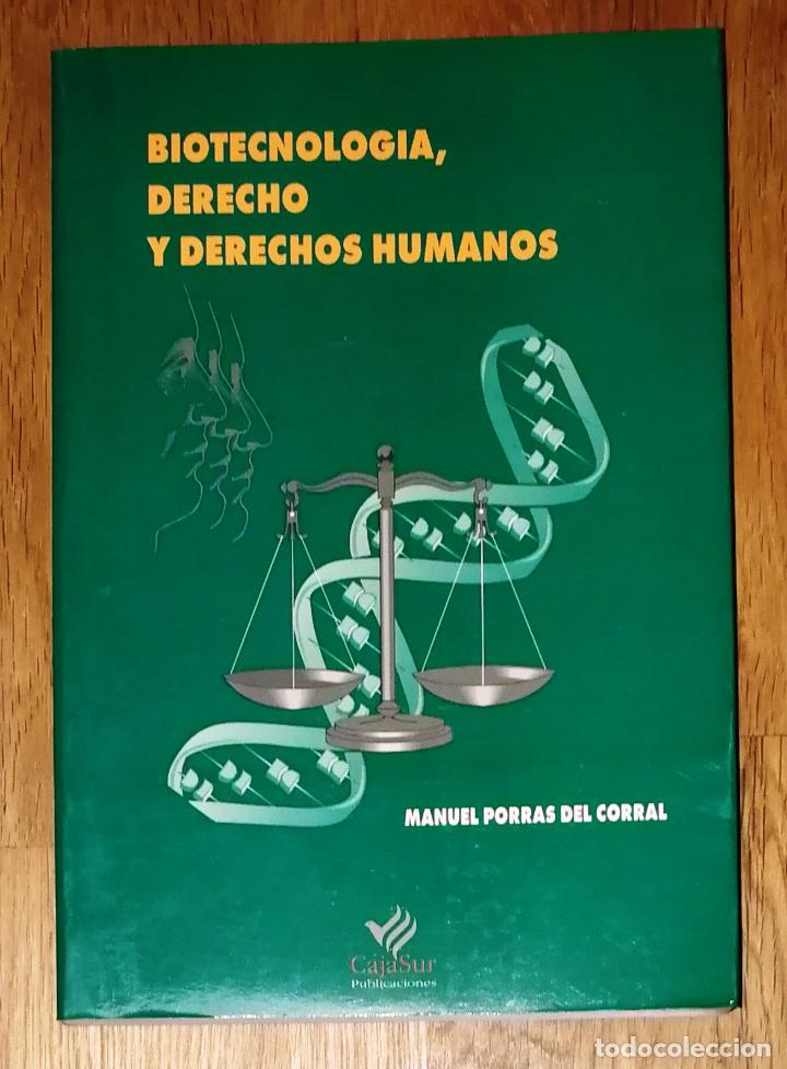 Libri di seconda mano: PORRAS DEL CORRAL, Manuel. Biotecnolog&iacute;a, derecho y derechos humanos (Mayor). - Cajasur, 1996