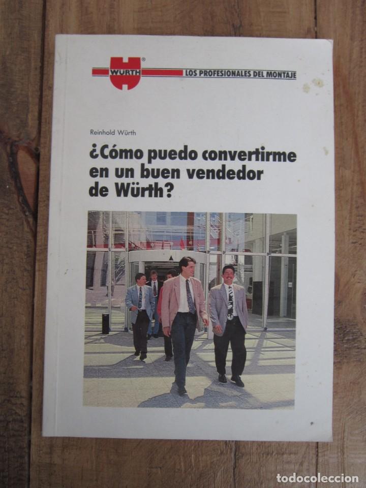 Gebrauchte B&uuml;cher: &iquest;C&Oacute;MO PUEDO CONVERTIRME EN UN BUEN VENDEDOR DE WURTH? Reinhold Wurth