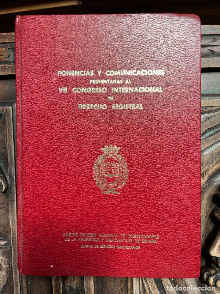 Libros de segunda mano: VII CONGRESO INTERNACIONAL DE DERECHO REGISTRAL. PONENCIAS Y COMUNICACIONES.