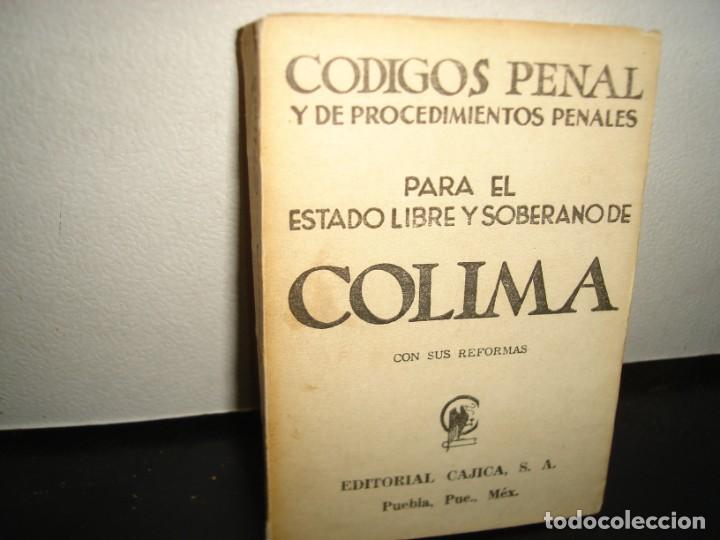 Gebrauchte B&uuml;cher: 17- C&Oacute;DIGOS PENAL Y DE PROCEDIMIENTOS PENALES PARA EL ESTADO LIBRE Y SOBERANO DE COLIMA
