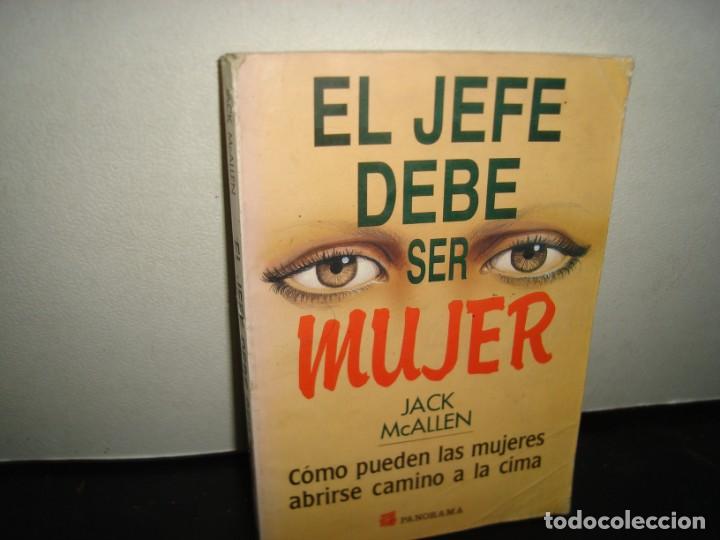 Gebrauchte B&uuml;cher: 17- EL JEFE DEBE SER MUJER - JACK MCALLEN