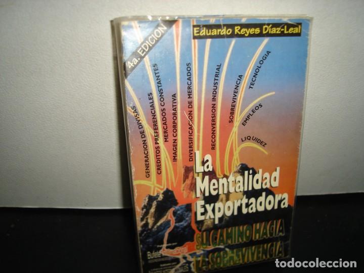Libri di seconda mano: 22- LA MENTALIDAD EXPORTADORA. SU CAMINO HACIA LA SOBREVIVENCIA - EDUARDO REYES D&Iacute;AZ-LEAL