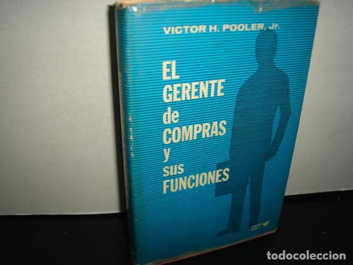 Gebrauchte B&uuml;cher: 23- EL GERENTE DE COMPRAS Y SUS FUNCIONES - VICTOR H. POOLER, JR.