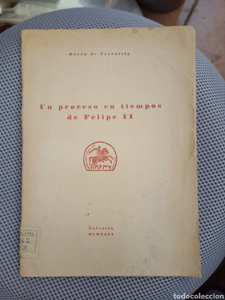 Libros de segunda mano: UN PROCESO EN TIEMPOS DE FELIPE II Terrateig, Bar&oacute;n de Publicado por Saitabi, Valencia, 1946