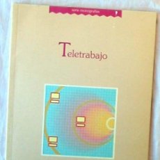 Libros de segunda mano: TELETRABAJO - MONOGRAFÍAS MINISTERIO OBRAS PÚBLICAS, TRANSPORTES Y MEDIO AMBIENTE - VER INDICE