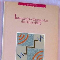 Libros de segunda mano: INTERCAMBIO ELECTRÓNICO DE DATOS (EDI) - MONOGRAFÍA - VER INDICE