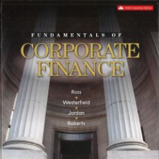 Libros de segunda mano: FUNDAMENTALS OF CORTPORATE FINANCE. STEPHEN A. ROSS, R. W. WESTERFIELD, B. D. JORDAN Y G.S. ROBERTS