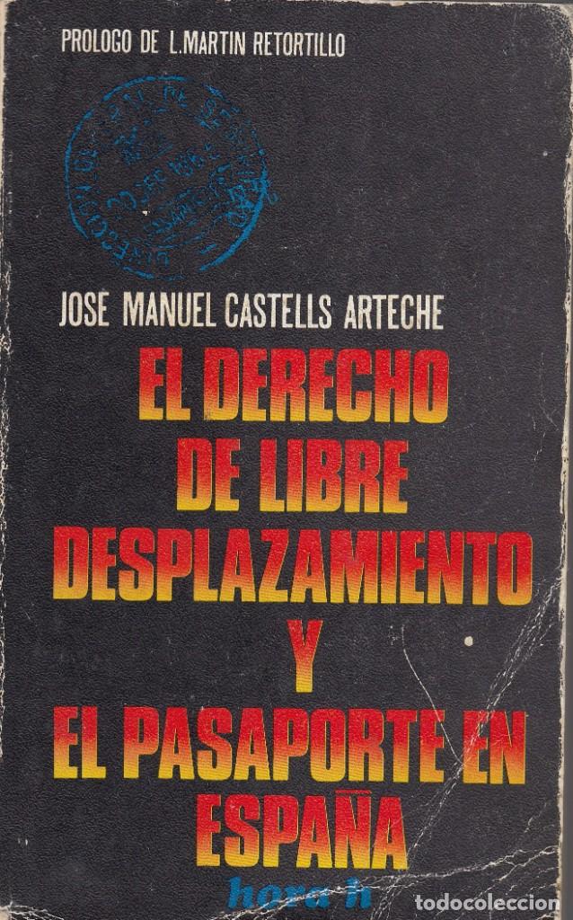 Libros de segunda mano: EL DERECHO DE LIBRE DESPLAZAMIENTO Y PASAPORTE EN ESPA&Ntilde;A - ACA