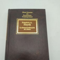 Libros de segunda mano: LA DESNACIONALIZACION DEL DINERO. FRIEDRICH A. HAYEK. ED. PLANETA AGOSTINI. 1992.