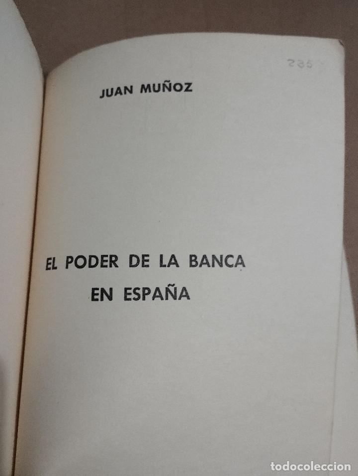 Libros de segunda mano: EL PODER DE LA BANCA EN ESPA&Ntilde;A (JUAN MU&Ntilde;OZ) - Foto 2