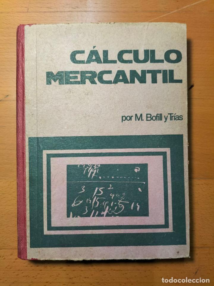 Libri di seconda mano: C&Aacute;LCULO MERCANTIL de M. Bofill y Tr&iacute;as