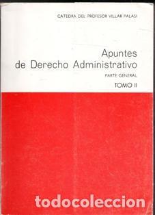 Libros de segunda mano: Apuntes de derecho administrativo. Tomo II. C&aacute;tedra del Profesor Villar Palas&iacute;