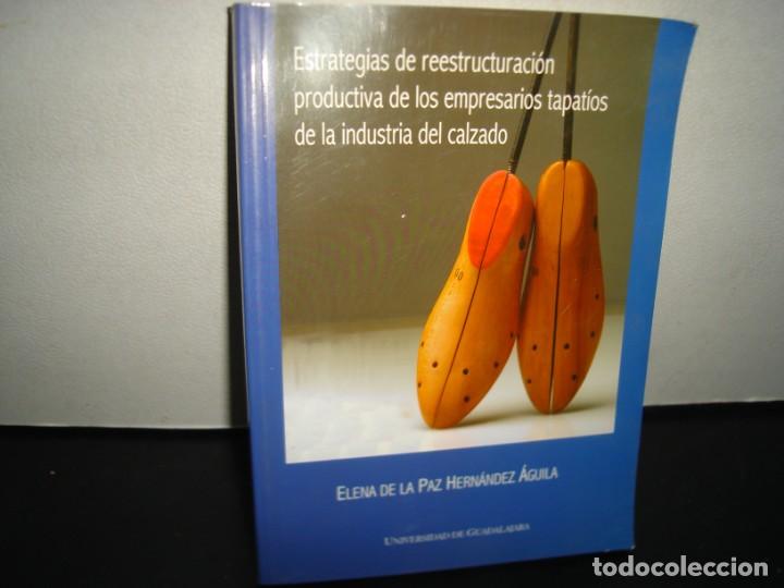 Libri di seconda mano: 40- ESTRATEGIA REESTRUCTURACI&Oacute;N PRODUCTIVA DE LOS EMPRESARIOS TAPAT&Iacute;OS DE LA INDUSTRIA DEL CALZADO